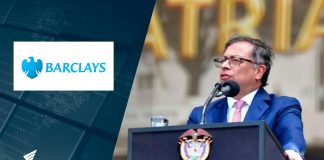 Barclays emitió un reporte en el que recomienda invertir tras la crisis del gobierno de Gustavo Petro